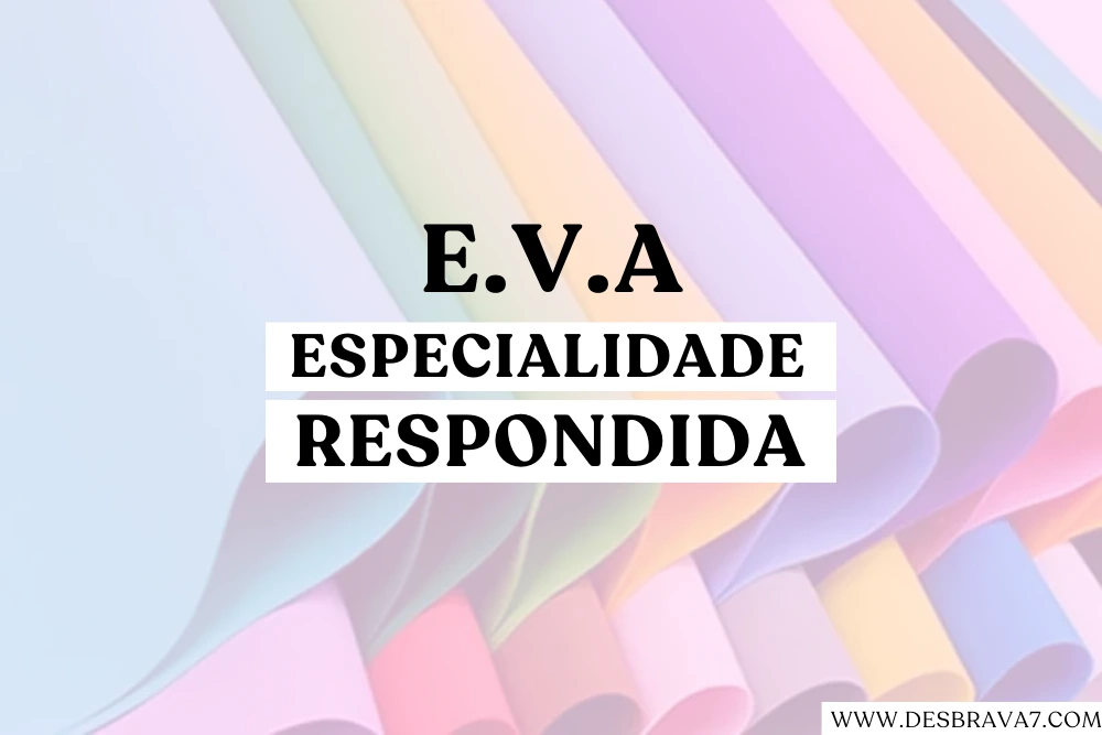 Especialidade de E.V.A. Respondida