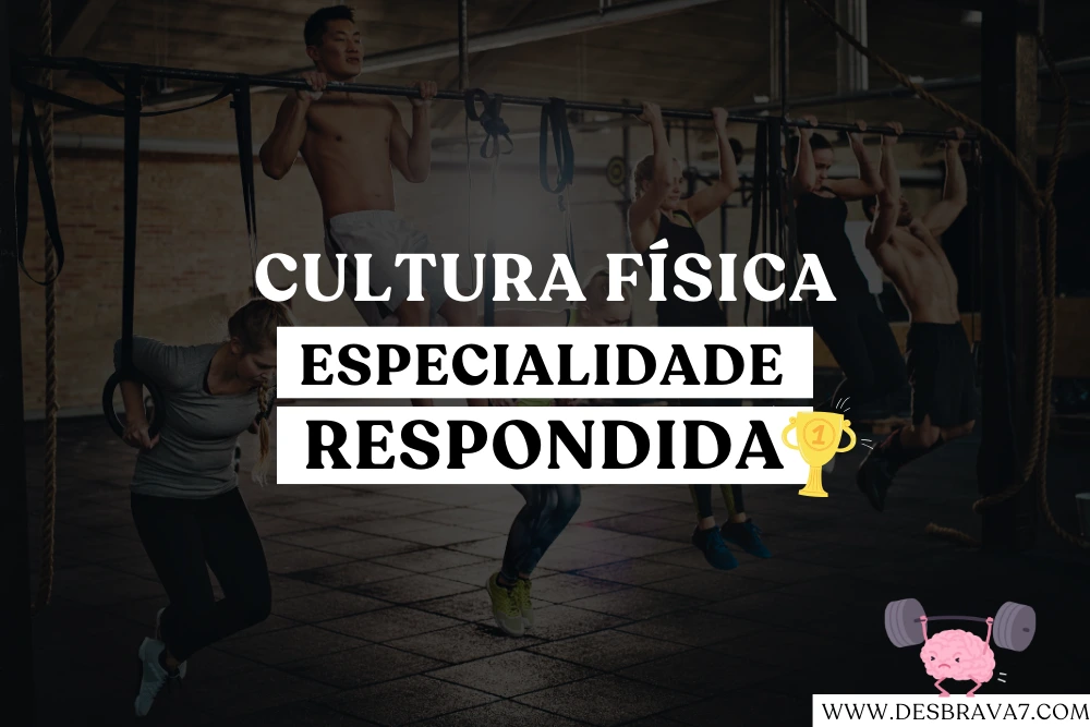 Especialidade de Cultura Física Respondida