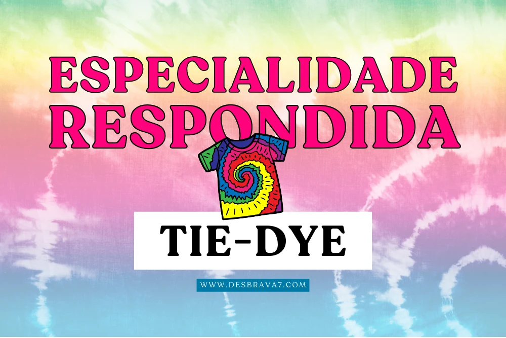 Especialidade de Tie-dye Respondida