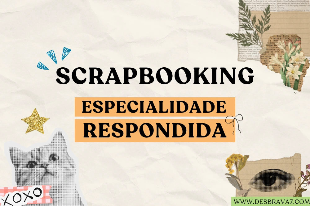 Especialidade de Scrapbooking Respondida