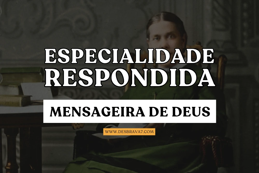 Especialidade Mensageira de Deus Respondida