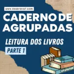 Caderno de Agrupadas: Leitura dos Livros do ano (págs. 16-23)