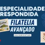 Especialidade de Filatelia Avançado Respondida