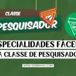 Especialidades Fáceis da Classe Pesquisador