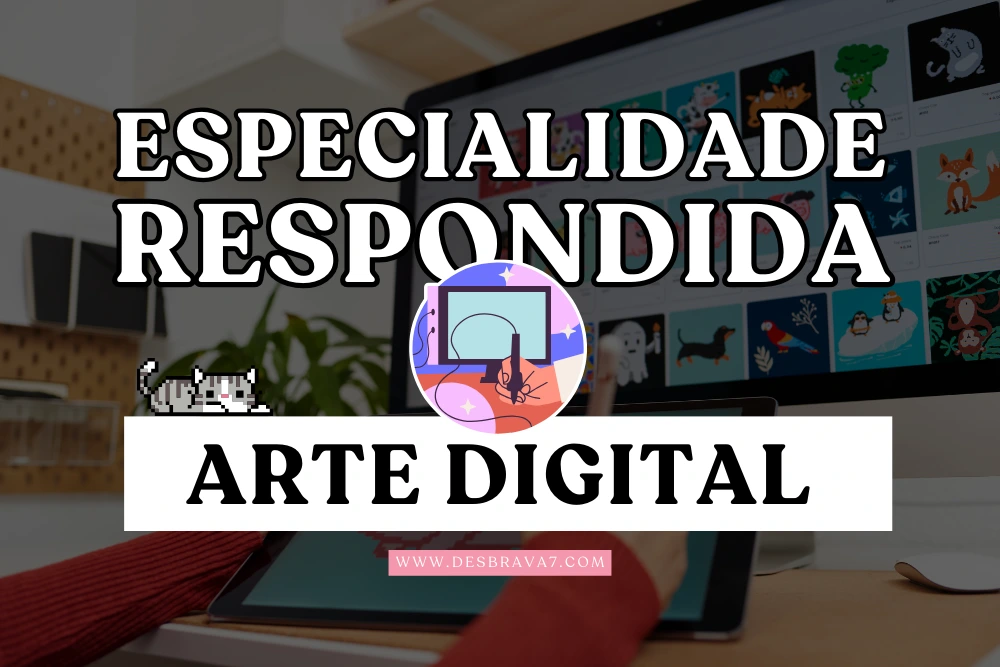 Especialidade de Arte Digital Respondida