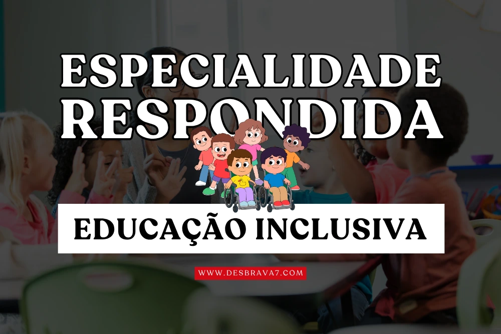 Especialidade de Educação Inclusiva Respondida