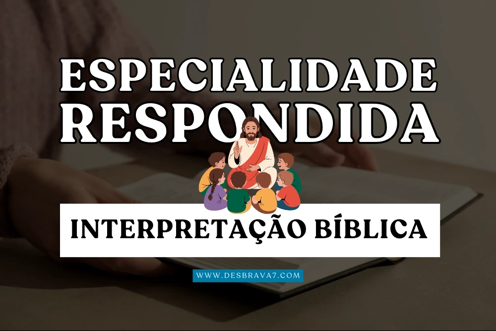 Especialidade de Interpretação Bíblica Respondida