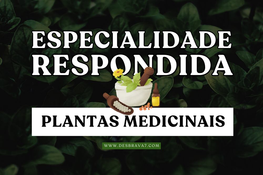 Especialidade de Plantas Medicinais Respondida