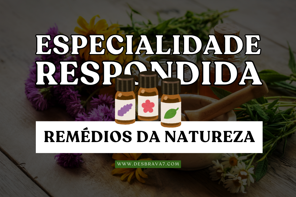 Especialidade de Remédios da Natureza Respondida