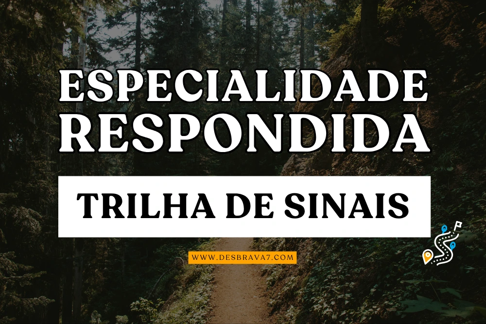 Especialidade de Trilha de Sinais Respondida