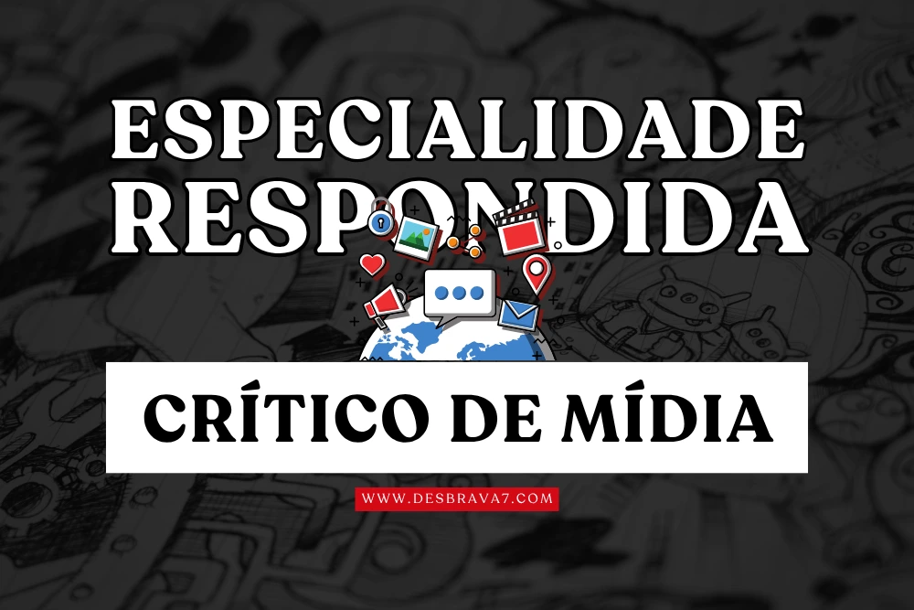 Especialidade de Crítico de Mídia Respondida