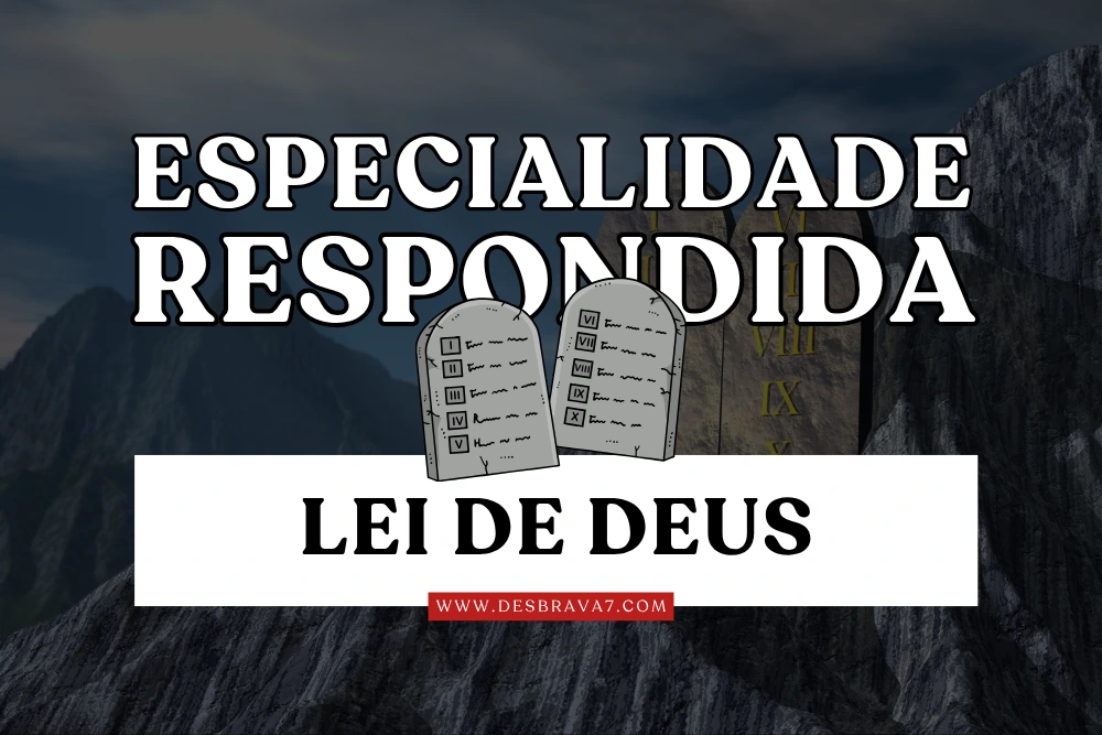 Especialidade de Lei de Deus Respondida