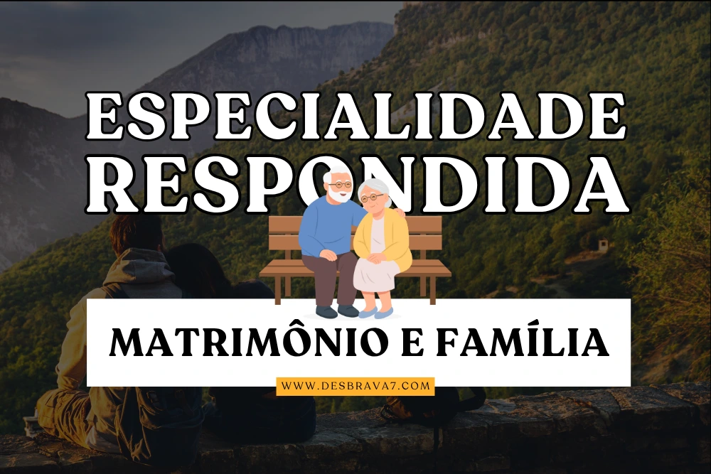 Especialidade de Matrimônio e Família Respondida