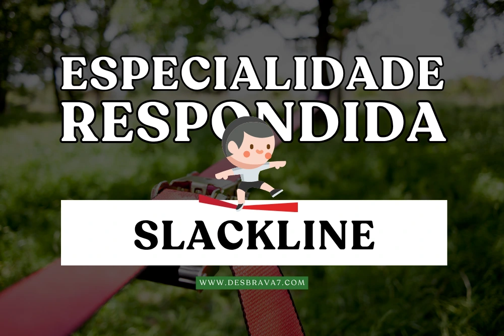 Especialidade de Slackline Respondida