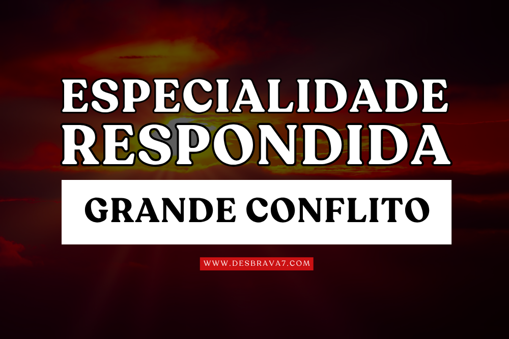 Especialidade Grande Conflito Respondida