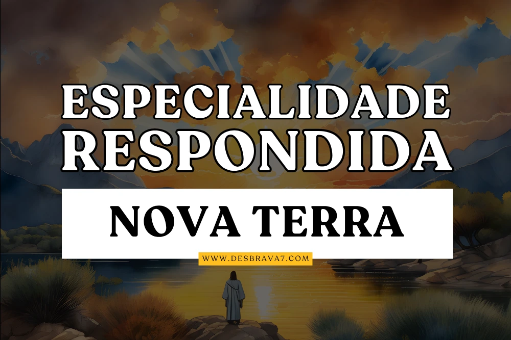Especialidade Nova Terra Respondida