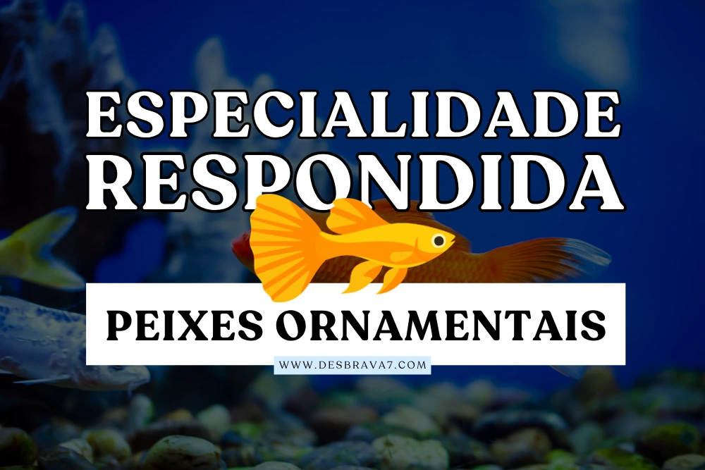 Especialidade de Peixes Ornamentais Respondida